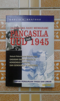 PARADIGMA BARU MEMAHAMI PANCASILA UUD 1945