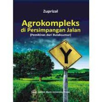 Agrokompleks di Persimpangan Jalan (Pemikiran dari Bulaksumur)