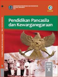 Pendidikan Pancasila dan Kewarganegaraan untuk SMK/MAK kelas X Kurikulum 2013