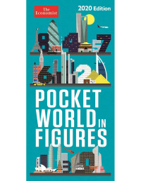 THE ECONOMIST POCKET WORLD IN FIGURES 2020 VERSION