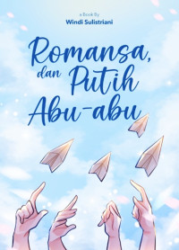 Romansa dan putih abu - abu