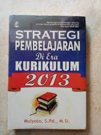 Strategi pembelajaran di era kurikulum 2013