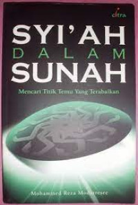 Syiah dalam sunnah mencari titik temu yang terabaikan