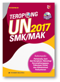 Teropong un 2017 untuk smk/mak kelompok pariwisata, seni dan kerajinan, teknologi kerumahtanggaan, pekerjaan sosial, dan administrasi perkantoran