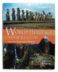 World Heritage Nature & Culture Under The Protection Of Unesco Volume 10 ; Amerika Seolatan & Karibia