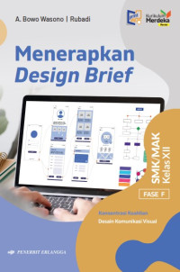 Menerapkan Desain Brief kelas XII Fase F (Konsentrasi Keahlian Desain Komunikasi Visual) Kurikulum Merdeka