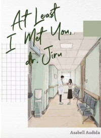 At Least I Met You Dr. Jiru
