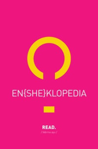 EN{SHE}KLOPEDIA