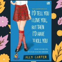 I'd tell you i love you but then i'd have to kill you = Aku mau saja bilang cinta, tapi setelah itu aku harus membunuh mu