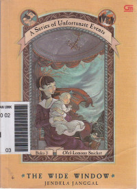A series of unfortunate events : The wide window Kisah anak-anak baudelaire: jendela janggal buku 3